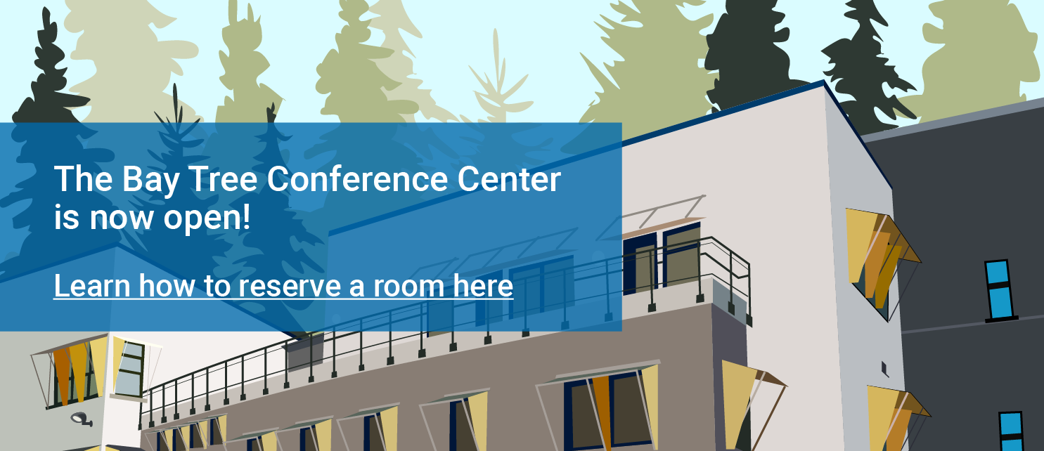 The Bay Tree Conference Center is now open! Learn how to start reserving rooms here.